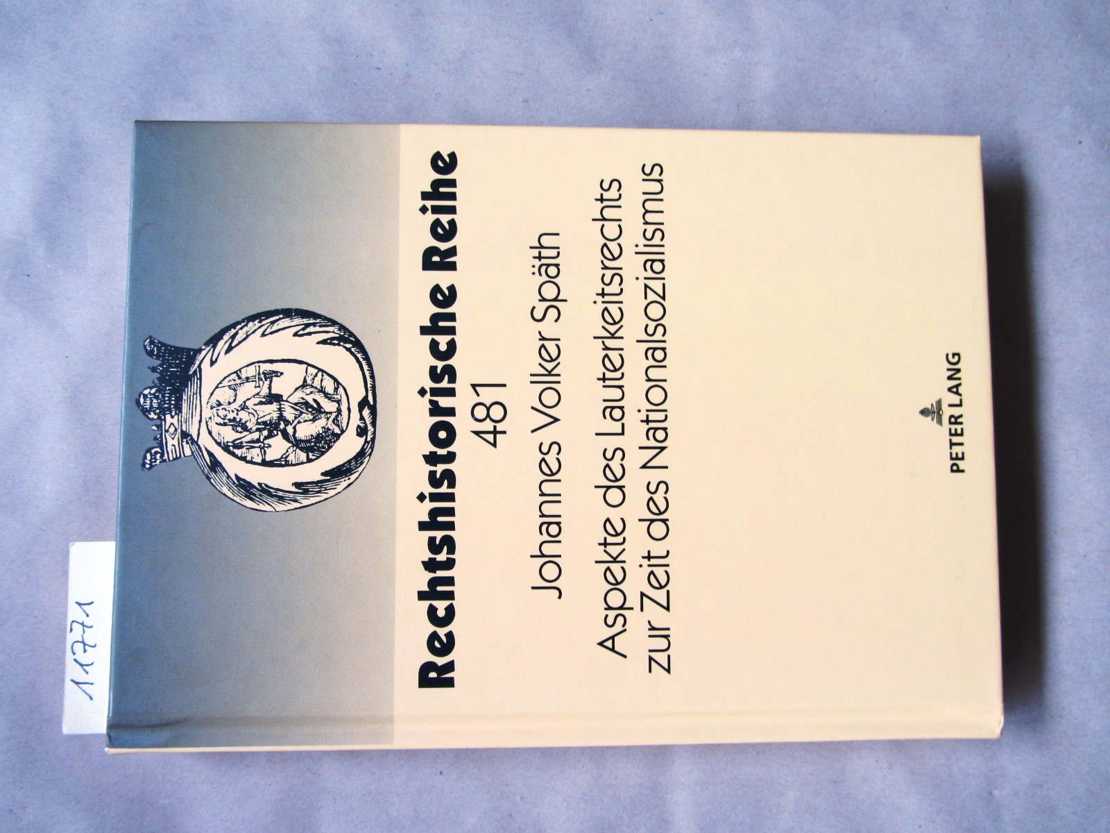 Späth, Johannes Volker:  Aspekte des Lauterkeitsrechts zur Zeit des Nationalsozialismus. ("Rechtshistorische Reihe", 481) 