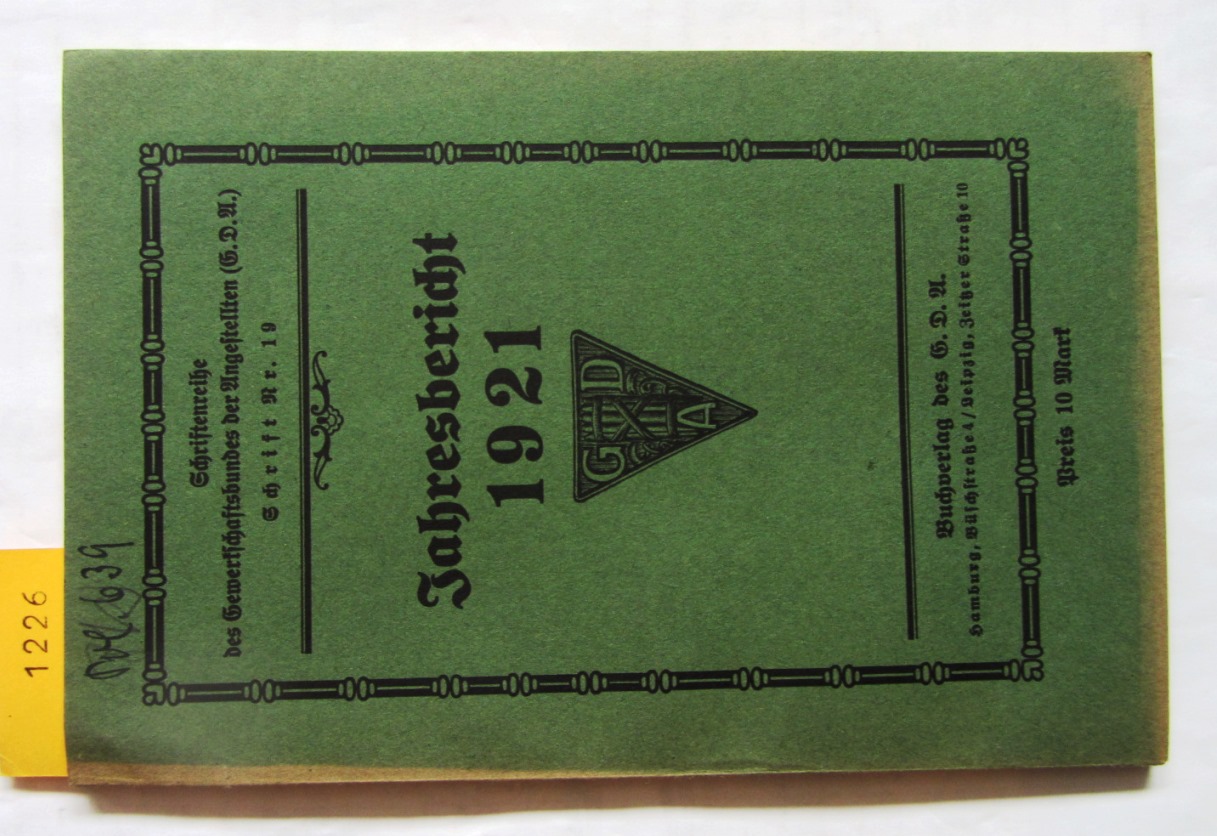   Jahresbericht 1921. ("Schriftenreihe des Gewerkschaftsbundes der Angestellten G.D.A.) 
