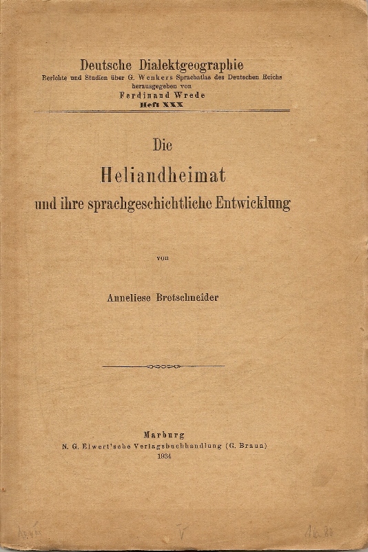 Bretschneider, Anneliese:  Die Heliandheimat und ihre sprachgeschichtliche Entwicklung.  ("Deutsche Dialektgeographie", Heft XXX) 