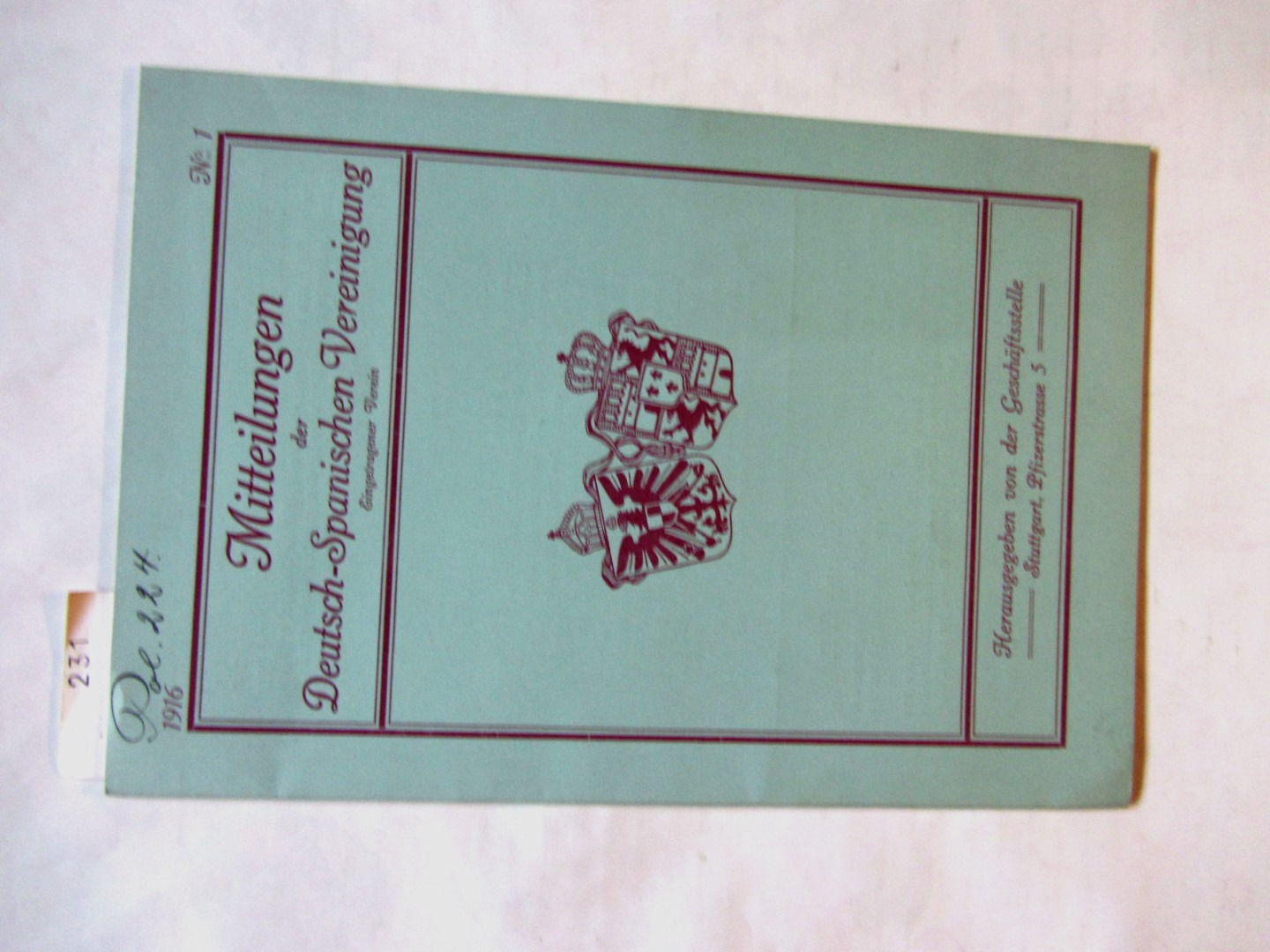 Deutsch-Spanische Vereinigung (Hrsg.):  Mitteilungen der Deutsch-Spanischen Vereinigung e.V. No.1, 1916. 