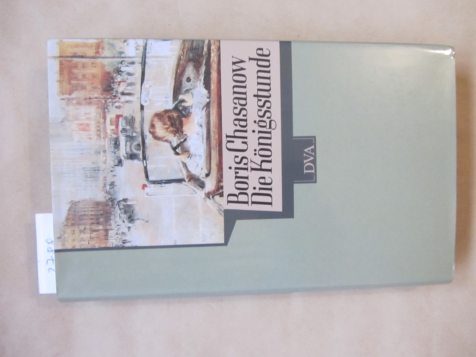 Chasanow, Boris:  Die Königsstunde. Drei Erzählungen. Aus dem Russischen von Annelore Nitschke. 