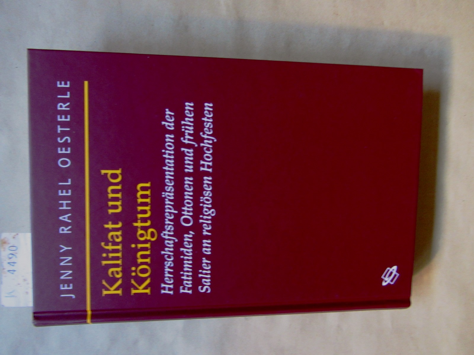 Oesterle, Jenny Rahel:  Kalifat und Königtum. Herrschaftsrepräsentatiion der Fatimiden, Ottonen und frühen Salier an religiösen Hochfesten. 