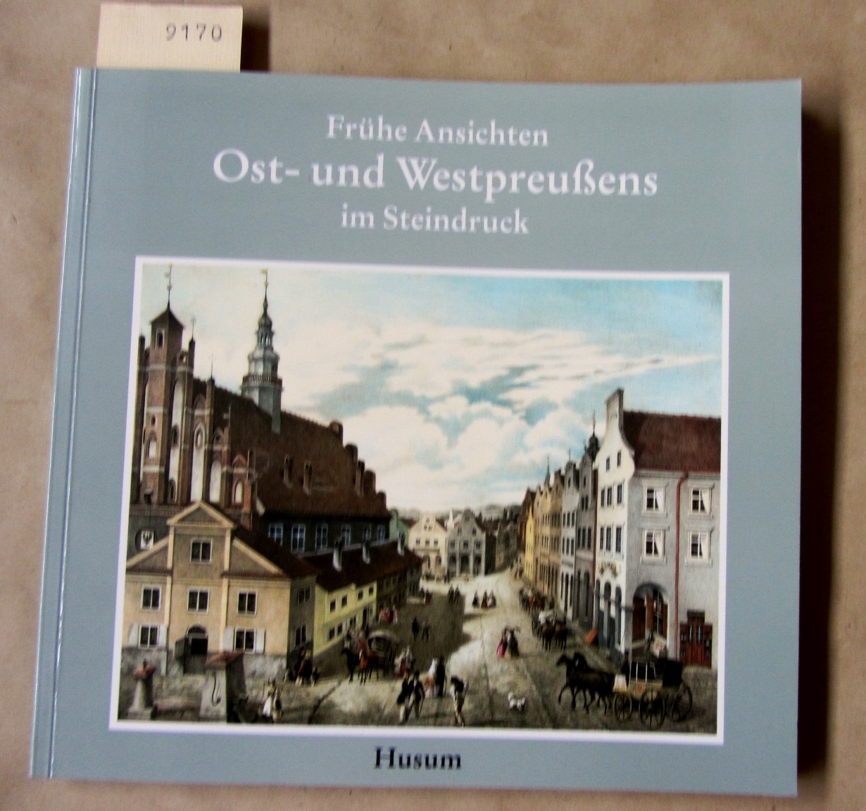 Meyer-Bremen, Rudolf und Jörn Barfod:  Frühe Ansichten Ost- und Westpreußens im Steindruck. Begleitbnuch zur Ausstellung im Ostpreußischen Landesmuseum Lüneburg. 