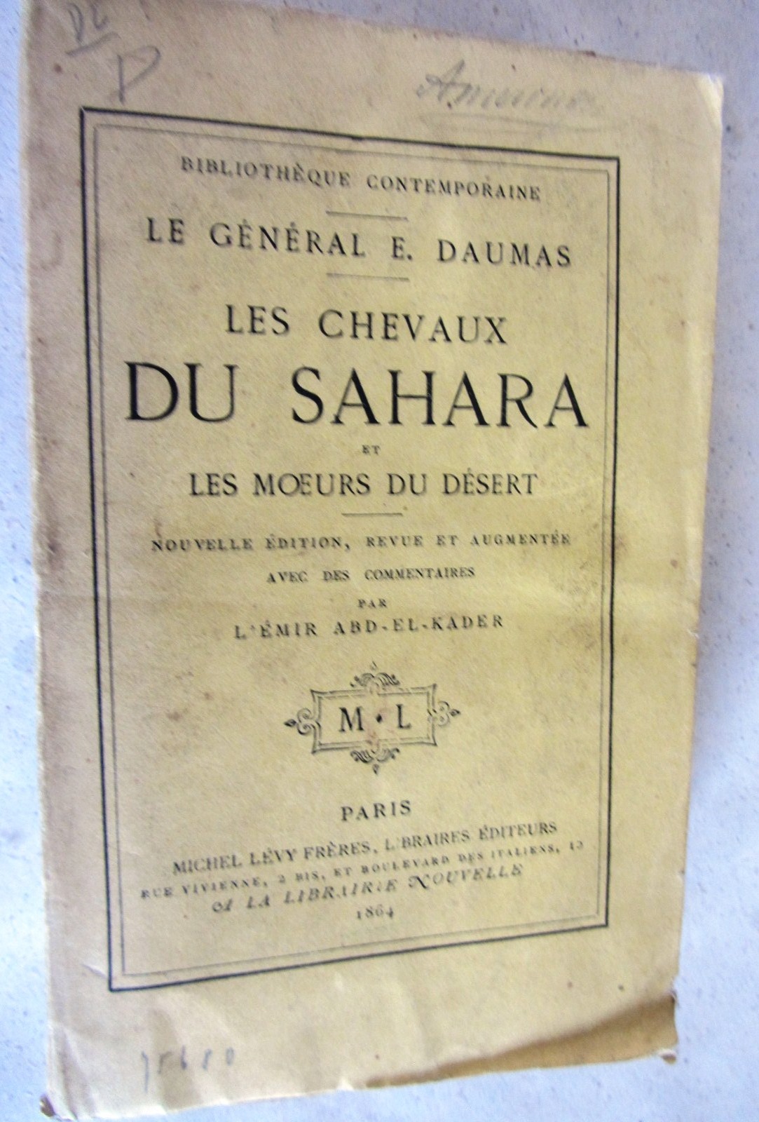 Daumas, E.:  Les chevaux du Sahara et moeurs du désert. Avec des commentaires par l`Emir Abd-El-Kader. 