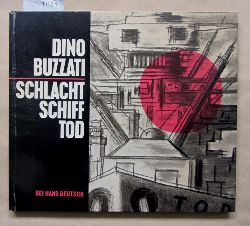 Buzzati, Dino:  Schlachtschiff Tod. Aus dem Italienischen von Ingrid Parigi. 
