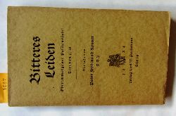 Rosner, Ferdinand:  Bitteres Leiden. Oberammergauer Passionsspiel. Text von 1750.  Hrsg. von Otto Mausser. 