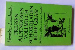 Leonhardt, Henrike:  Fressen Alpendosen Vollmilch Schokoladen Khe Gras? Gedichte.  ("Broschur",103) 