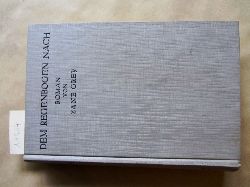 Grey, Zane:  Dem Regenbogen nach. Roman. Aus dem Amerikanischen von Paul Baudisch. ("Romane der Welt") 