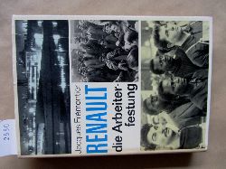 Frmontier, Jacques:  Renault - die Arbeiterfestung. Mit vielen Fotos von Grald Bloncourt. 