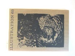 Visel, Kurt (Hrsg.):  Illustration 63.  Heft 1/1984. Zeitschrift fr die Buchillustration. Mit signierten Graphik-Beilagen von Anton Wrth, Went Strauchmann, Gottfried Teuber, Johannes Lebek. 