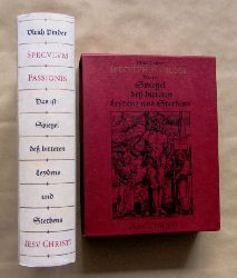 Pinder, Ulrich:  Speculum passionis, das ist: Spiegel dess bitteren Leydens und Sterbens Jesu Christi. Sambt dem Text der 4 Evangelisten und huffigen Glossen vieler Lehrern ... 