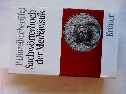 Dinzelbacher, Peter (Hrsg.):  Sachwrterbuch der Medivistik. ("Krners Taschenausgabe", 477) 