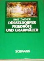 Zacher, Inge:  Dsseldorfer Friedhfe und Grabmler. Begrbniswesen und Brauchtum im 19. Jahrhundert. ("Schriftenreihe des Stadtmuseums Dsseldorf") 