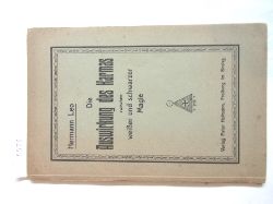 Leo, Hermann:  Die Auswirkung des Karmas zwischen weisser und schwarzer Magie mit einer leichtasslichen Einfhrung in die Technik der Astrologie, dargestellt an zwei Lebensspiegeln (Horoskopen). Berechnet und gedeutet. 