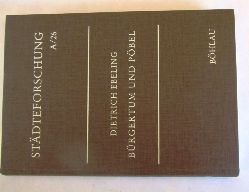 Ebeling, Dietrich:  Brgertum und Pbel. Wirtschaft und Gesellschaft Klns im 18. Jahrhundert. ("Stdteforschung", Reihe A, Band 26) 