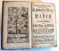 Scheppard, Thomas:  Thomas Scheppards weiland Predigers in Londen schmaler Weg zum Leben oder die wahre Bekehrung durch Christum zu Gott, darinnen sowohl von der kleinen Anzahl der wahren Glaubigen, als auch von den vielen Klippen, Abwegen und Ursachen, warum so viele Menschen verlohren gehen, ausfhrlich gehandelt wird, und die Wege und Mittel gezeiget werden, wie man ohnerachtet aller Klippen und Abwegen dannoch zur Seligkeit gelangen knne. 