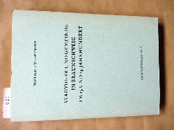 Garzmann, Manfred R.W.:  Stadtherr und Gemeinde in Braunschweig im 13. und 14. Jahrhundert. ("Braunschweiger Werkstcke", 53) 