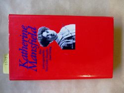 Tomalin, Claire:  Katherine Mansfield. Eine Lebensgeschichte. Aus dem Englischen von Eike Schnfeld. 