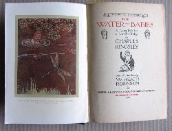 Kingsley, Charles:  The Water-Babies. A Fairy Tale for a Land-Baby. With illustrations (8 coloured plates and about 80 textdrawings) by W. Heath Robinson. 
