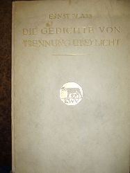 Ernst Blass ( 1890 - 1939 ). Die Gedichte Von Trennung Und Licht.