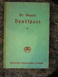Dr. Alfred Beyer ( 1885 - 1961 ). Dr. Beyers Denksport. Eine Zeitschrift Fr Geistig Regsame.