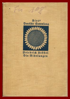 Hebbel, Friedrich  Die Nibelungen. Ein deutsches Trauerspiel in drei Abteilungen. 
