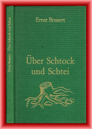 Bossert, Ernst  Über Schtock und Schtei. Mundartgedichte. 