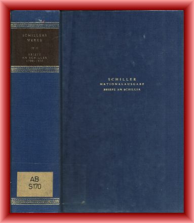 Wistoff, Andreas (Hrsg.)  Schillers Werke. Nationalausgabe. 38. Band: Teil II. Briefwechsel. Briefe an Schiller 1. 11. 1798 - 31. 12. 1800 (Anmerkungen). 