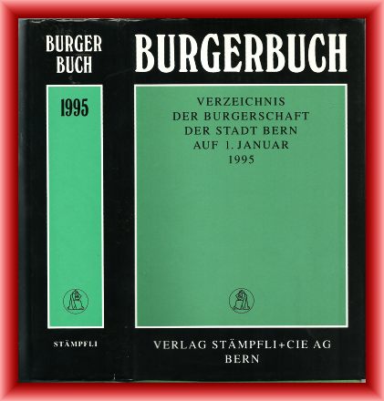 Stadt Bern (Hrsg.)  Verzeichnis der Burgerschaft der Stadt Bern auf 1. Januar 1995. Burgerbuch. 