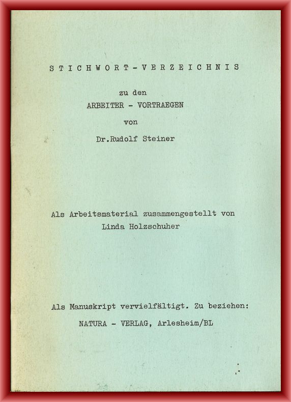Holzschuher, Linda  Stichwort-Verzeichnis zu den Arbeiter-Vorträgen von Rudolf Steiner 