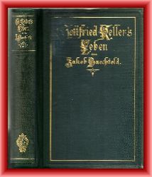 Baechtold, Jakob  Gottfried Kellers Leben. Seine Briefe und Tagebcher. Zweiter Band: 1850 - 1861. 