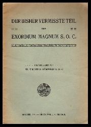 Hmpfner, Fr. Tiburtius (Hrsg.)  Der bisher vermisste Teil des Exordium Magnum S. O. C. 