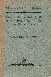 Wagner, Friedrich  Der Sittlichkeitsbegriff in der christlichen Ethik des Mittelalters 