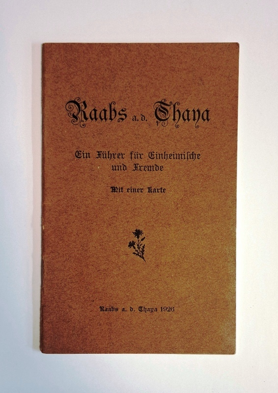 Waldviertel -  Raabs a. d. Thaya. Ein Führer für Einheimische und Fremde. Die Sommerfrische Raabs a. d. Thaya und deren Umgebung. Hg. vom Verschönerungsverein Raabs u. Oberndorf. 