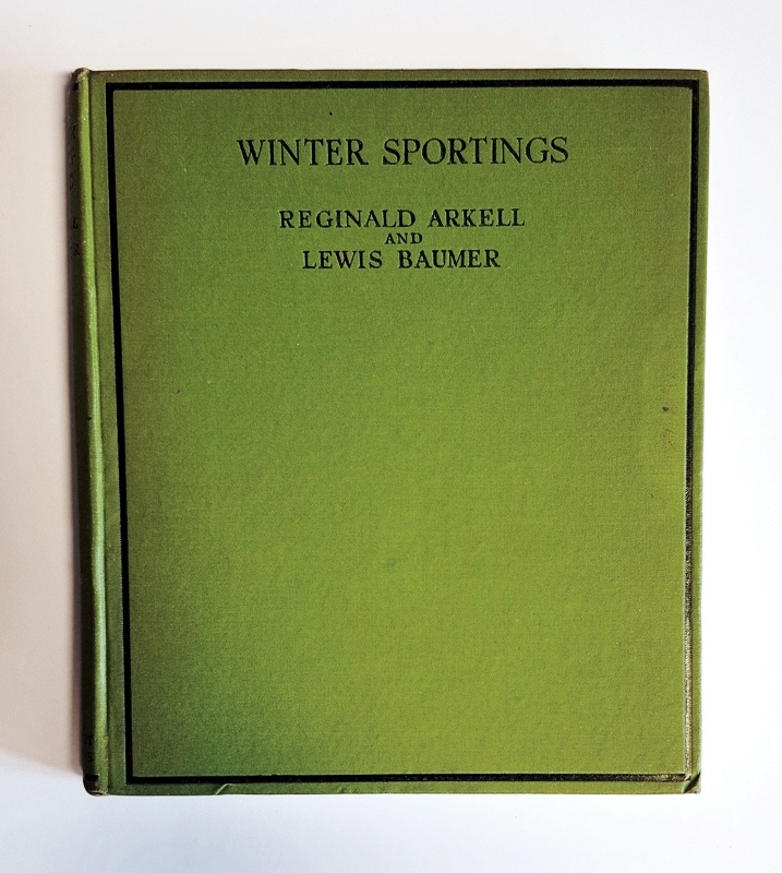 Arkell, Reginald  Winter Sportings. Illustrated by Lewis Baumer. 1. printing. 