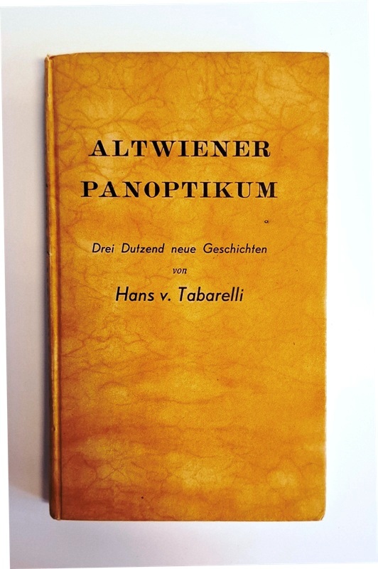 Tabarelli, Hans von  Altwiener Panoptikum. 3 Dutzend neue Geschichten. 