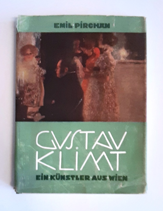 Pirchan, Emil  Gustav Klimt. Ein Künstler aus Wien. 