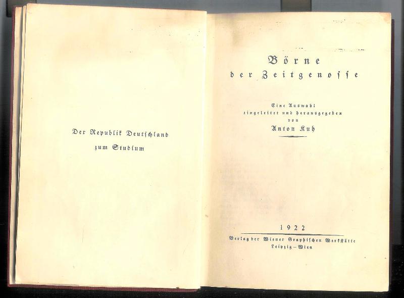 Kuh, Anton (Hg.) / Börne, Ludwig  Börne, der Zeitgenosse. Eine Auswahl eingeleitet und herausgegeben von Anton Kuh. 