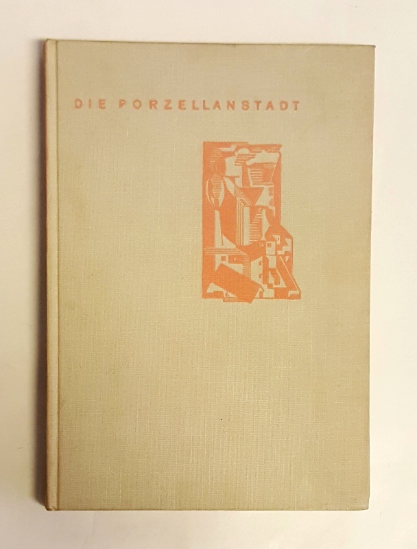Peregudow, Alexander  Die Porzellanstadt. Aus d. Russ. von Boris Krotkow und Annie R. Lifczis. 