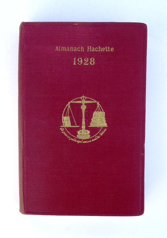   Almanach Hachette. Petite Encyclopédie Populaire de la Vie Pratique. 1928 (35ème Année). Édition Simple. 