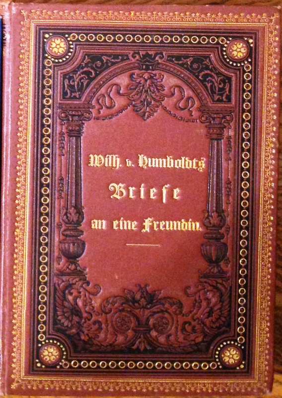 Humboldt, Wilhelm von  Briefe an eine Freundin. Elfte Auflage. 