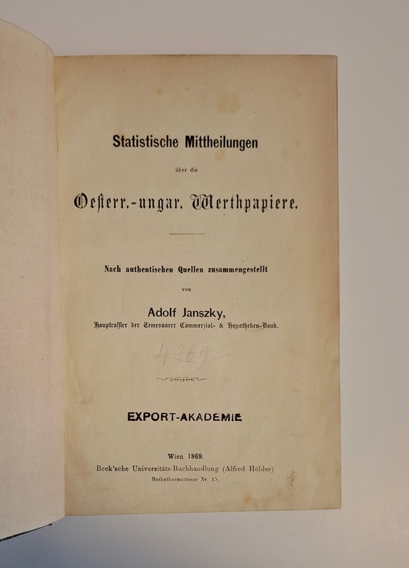 Janszky, Adolf  Statistische Mittheilungen über die Oesterr.-ungar. Werthpapiere. Nach authentischen Quellen zusammengestellt. 