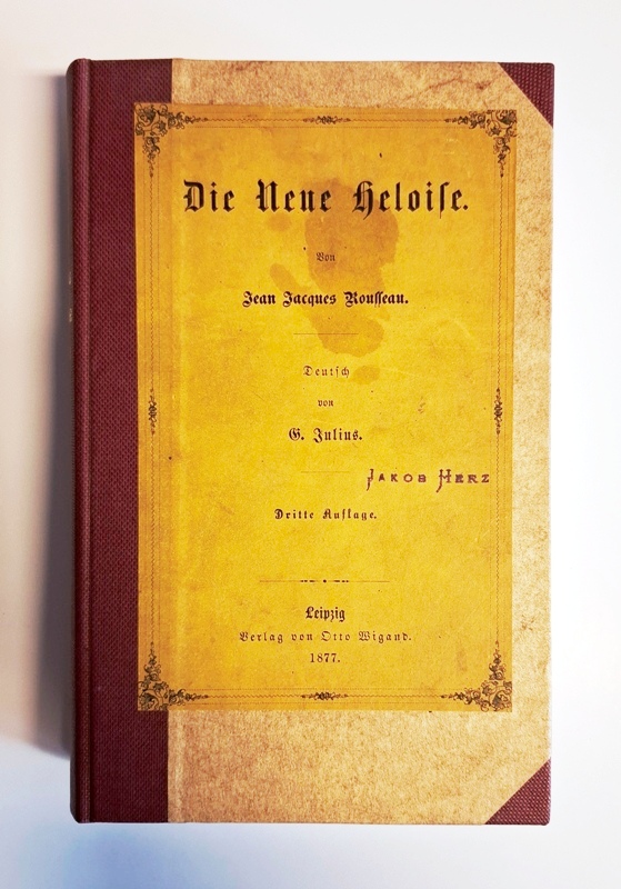 Rousseau, Jean Jacques  Die Neue Heloise. Deutsch von G. Julius. Dritte Auflage. 