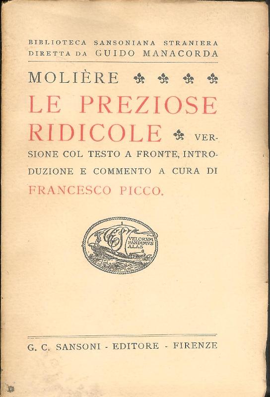 Moliere  Le preziose ridicole. Versione col testo a fronte, introduzione e commento a cura di Francesca Picco. 