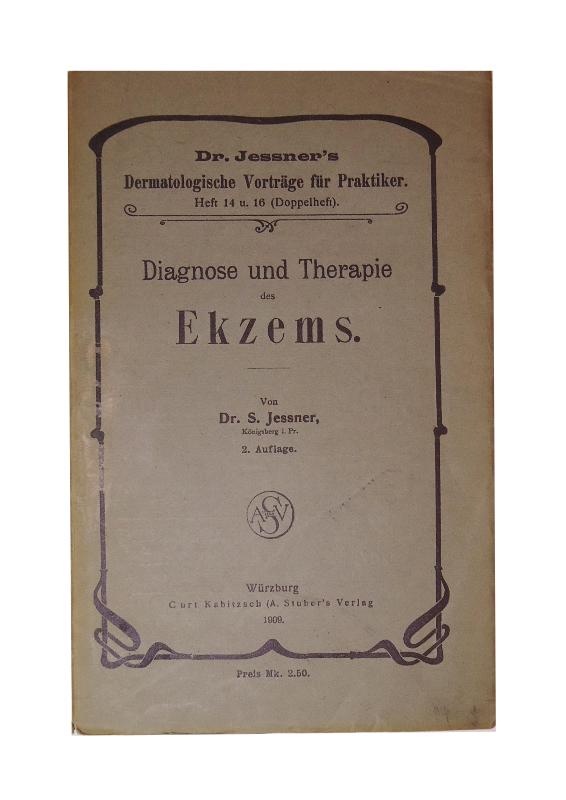 Jessner, S.  Diagnose und Therapie des Ekzems. 1. und 2. Teil in einem Band. 2. Aufl. 