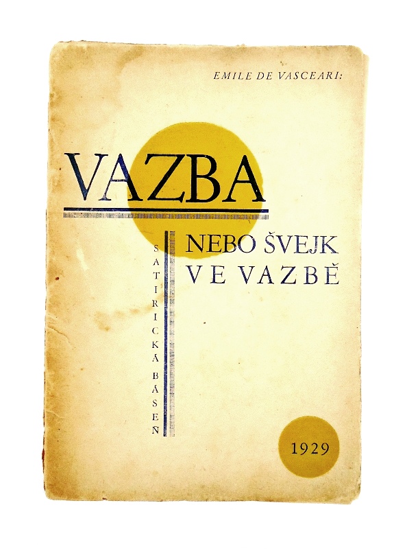 Vasceari, Emile de  Vazba nebo svejk ve vasbe. Satiricka basen. 