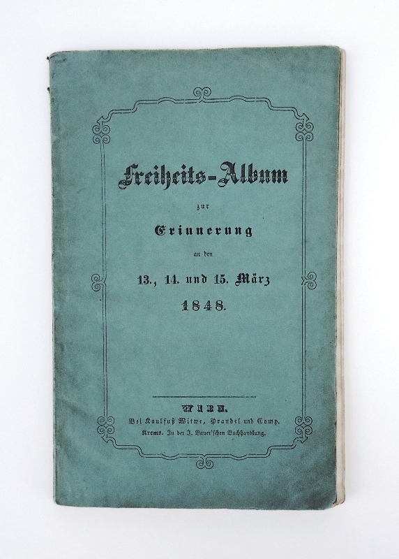 Revolution von 1848 -  Freiheits-Album zur Erinnerung an den 13., 14. und 15. März 1848. 