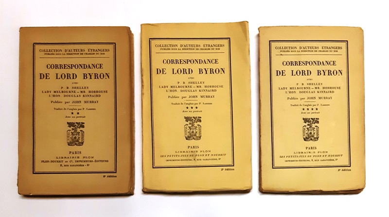 Lord Byron - Murray, John (Publiée)  Correspondance de Lord Byron avec P.B. Shelley, Lady Melbourne, Mr. Hobhouse, L´Hon. Douglas Kinnaird. Tradiut de l´anglais par F. Laroche. Vol. II, III et IV. 2e édition. 