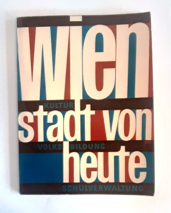 Wiener Verlag (Hg.)  wien. stadt von heute. Kultur. Volksbildung. Schulverwaltung. 