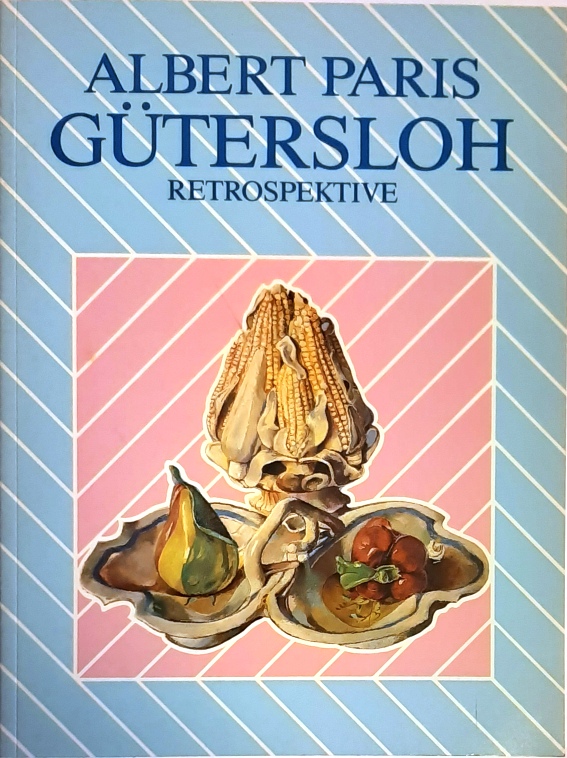 Gütersloh -  Albert Paris Gütersloh. Retrospektive. 